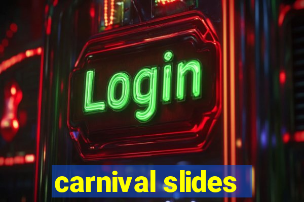 carnival slides